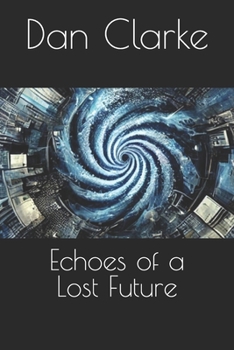 Echoes of a Lost Future (ChronoSphere)