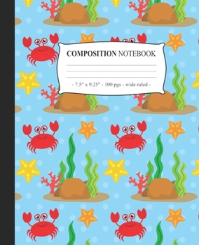 Paperback COMPOSITION NOTEBOOK Wide Ruled: Journal Diary Lined Notepad Cute Crabs Girls Kids Back to School Gift Book