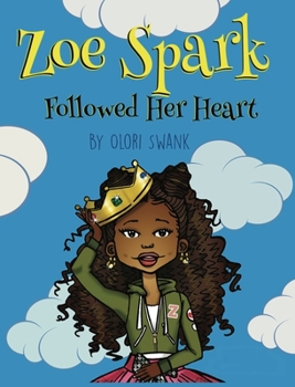 Hardcover Zoe Spark Followed Her Heart Book