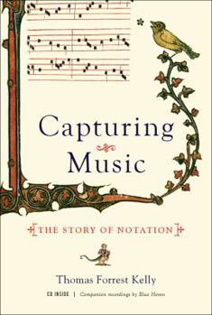 Hardcover Capturing Music: The Story of Notation [With CD (Audio)] Book
