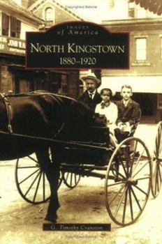 North Kingstown: 1880-1920 (Images of America: Rhode Island) - Book  of the Images of America: Rhode Island