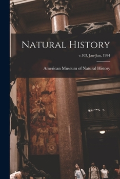 Paperback Natural History; v.103, Jan-Jun, 1994 Book