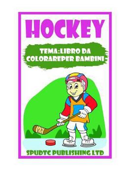 Hockey: Tema: Libro Da Colorare Per Bambini