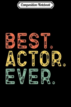 Paperback Composition Notebook: Best Actor Ever Vintage Retro Gift Journal/Notebook Blank Lined Ruled 6x9 100 Pages Book