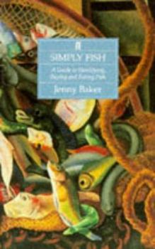 Paperback Simply Fish: A Guide to Identifying, Buying and Eating Fish Book