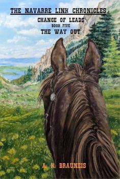 Paperback The Navarre Link Chronicles: Change of Leads Book Five The Way Out Book
