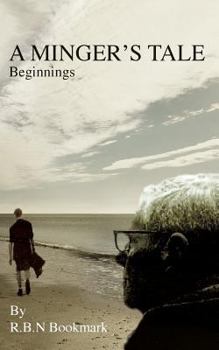 Paperback A Minger`s Tale: Beginnings Book