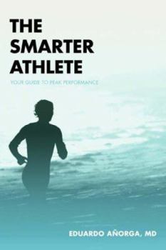 Paperback The Smarter Athlete: Your Guide to Peak Performance Book