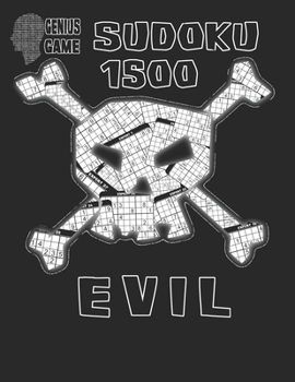 Paperback Genius Game - Sudoku 1500 Evil: Extremely hard Sudoku Puzzles, Solving these puzzles, Evil sudoku puzzles Book