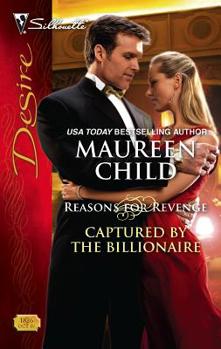 Captured By The Billionaire (Silhouette Desire) - Book #3 of the Reasons for Revenge