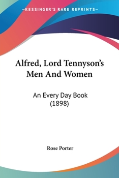 Alfred, Lord Tennyson's Men and Women: An Every Day Book