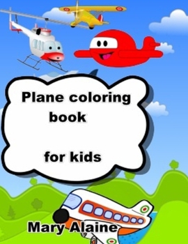 Paperback Plane coloring book: For kids Book