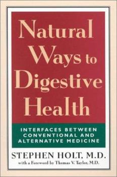 Paperback Natural Ways to Digestive Health: Interfaces Between Conventional and Alternative Medicine Book