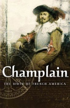 Hardcover Champlain: The Birth of French America Book