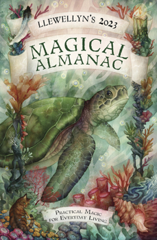 Paperback Llewellyn's 2023 Magical Almanac: Practical Magic for Everyday Living Book
