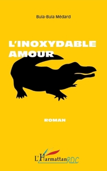 Paperback L'inoxydable amour [French] Book