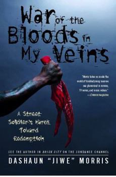 Paperback War of the Bloods in My Veins: A Street Soldier's March Toward Redemption Book