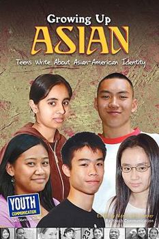 Paperback Growing Up Asian: Teens Write about Asian-American Identity Book