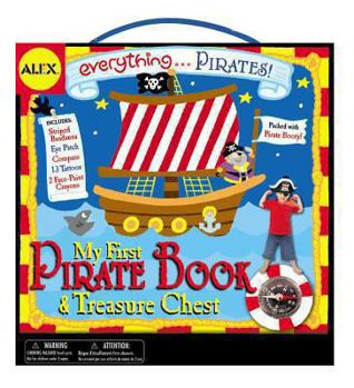 Hardcover Everything... Pirates!: My First Pirate Book & Treasure Chest [With Eye Patch, Compass, Striped Bandana and Face-Paint Crayons and 13 Tattoos] Book