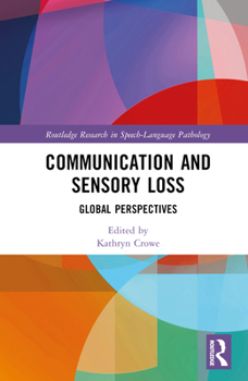 Hardcover Communication and Sensory Loss: Global Perspectives Book