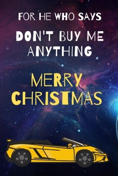 Paperback For He Who Says - Don't Buy Me Anything: Happy Christmas Book
