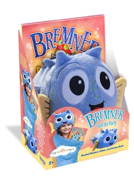 Hardcover Bremner & the Party Comfy Critters Bundle (Book and Blanket) Book