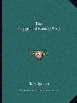 Paperback The Playground Book (1916) Book