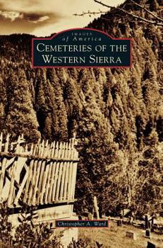 Hardcover Cemeteries of the Western Sierra Book
