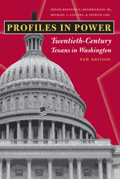Paperback Profiles in Power: Twentieth-Century Texans in Washington Book