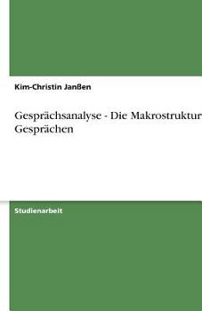Paperback Gesprächsanalyse - Die Makrostruktur von Gesprächen [German] Book