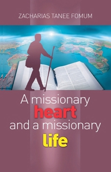 A Missionary Heart And a Missionary Life