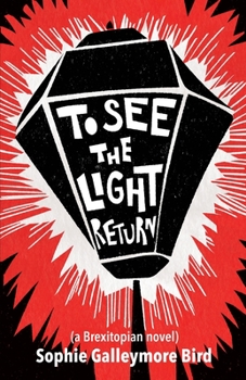 Paperback To See The Light Return: a Brexitopian novel Book