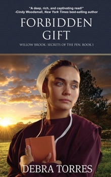 Forbidden Gift: An Amish Romantic Suspense Novel - Book #1 of the Willow Brook--Secrets of the Pen