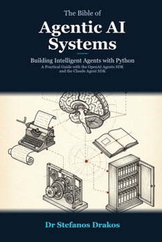 Paperback The Bible of Agentic AI Systems: Building Intelligent Agents with Python Book