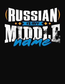 Paperback Russian Is My Middle Name: College Ruled Composition Notebook Book