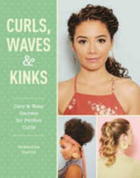 Paperback Curls, Waves and Kinks: Care and wear secrets for curly hair Book