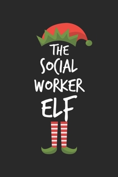 Paperback Funny Social Worker Elf Christmas Notebook Gift: Lined Notebook / Journal Gift, 120 Pages, 6x9, Soft Cover, Matte Finish Book