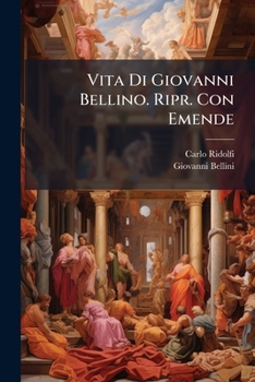 Paperback Vita Di Giovanni Bellino. Ripr. Con Emende [Italian] Book
