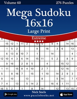 Paperback Mega Sudoku 16x16 Large Print - Extreme - Volume 60 - 276 Logic Puzzles [Large Print] Book