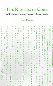 Paperback The Rhythm of Code: A Technological Poetry Anthology Book