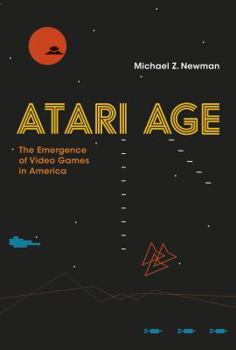 Hardcover Atari Age: The Emergence of Video Games in America Book