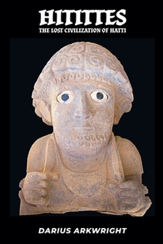 Hittites, Lost Civilization of the Hatti (Ancient Kingdoms)