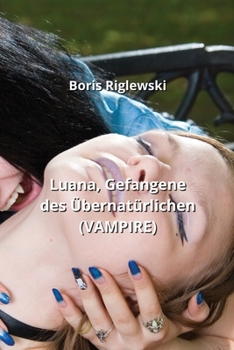 Paperback Luana, Gefangene des Übernatürlichen (VAMPIRE) [German] Book