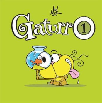 Gaturro 1: the number one - Book #1 of the Gaturro