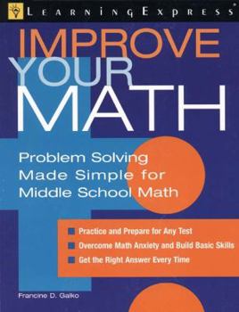 Paperback Improve Your Math: Middle School Math Problems: Problem Solving Made Simple for Middle School Math Book