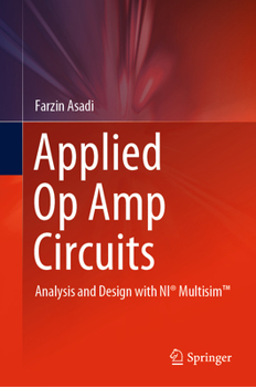 Hardcover Applied Op Amp Circuits: Analysis and Design with Ni(r) Multisim(tm) Book