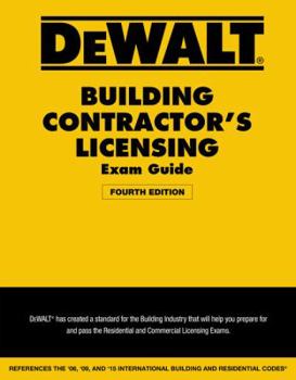 Paperback Dewalt Building Contractor's Licensing Exam Guide: Based on the 2015 IRC & IBC Book