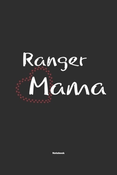 Paperback Ranger Mama Notebook: Notebook / Journal Gift for dog / Ranger Mom clothes, cute gift for dog mom, 120 Pages, 6x9, Soft Cover, Matte Finish Book