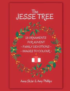 Paperback The Jesse Tree - 28 Ornaments For Advent: Family Devotions & Images To Colour Book