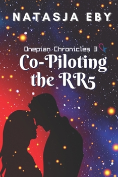 Co-Piloting the RR5 - Book #3 of the Onepian Chronicles